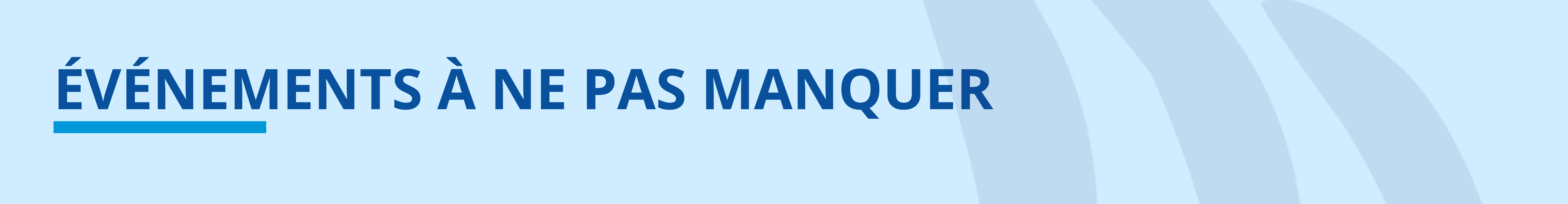 Événements à ne pas manquer