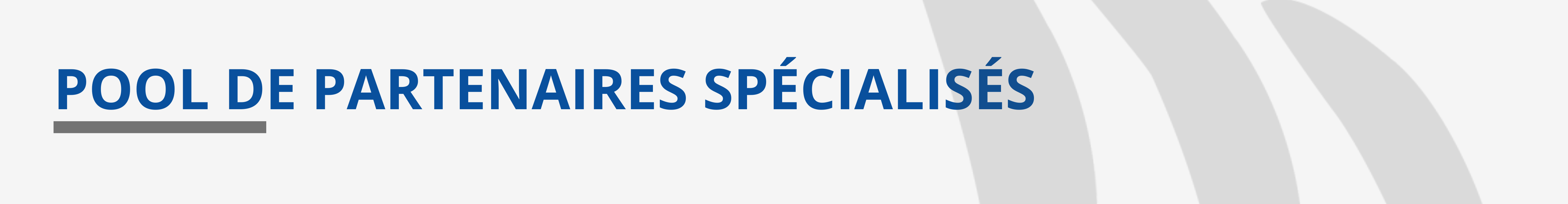 pool de partenaires spécialisés