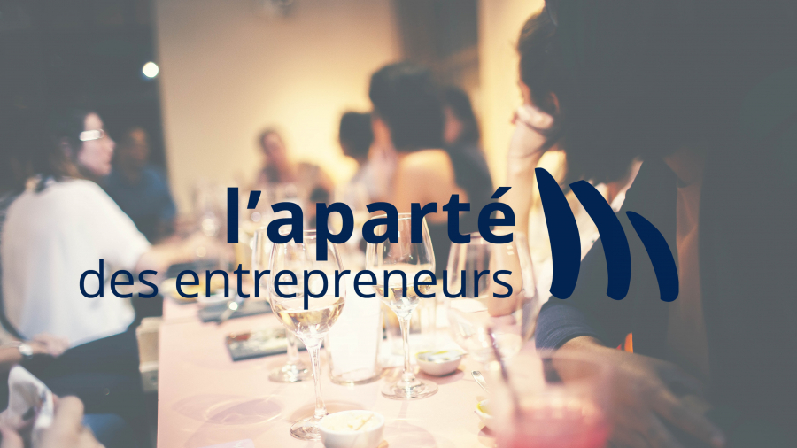 L'aparté des entrepreneurs