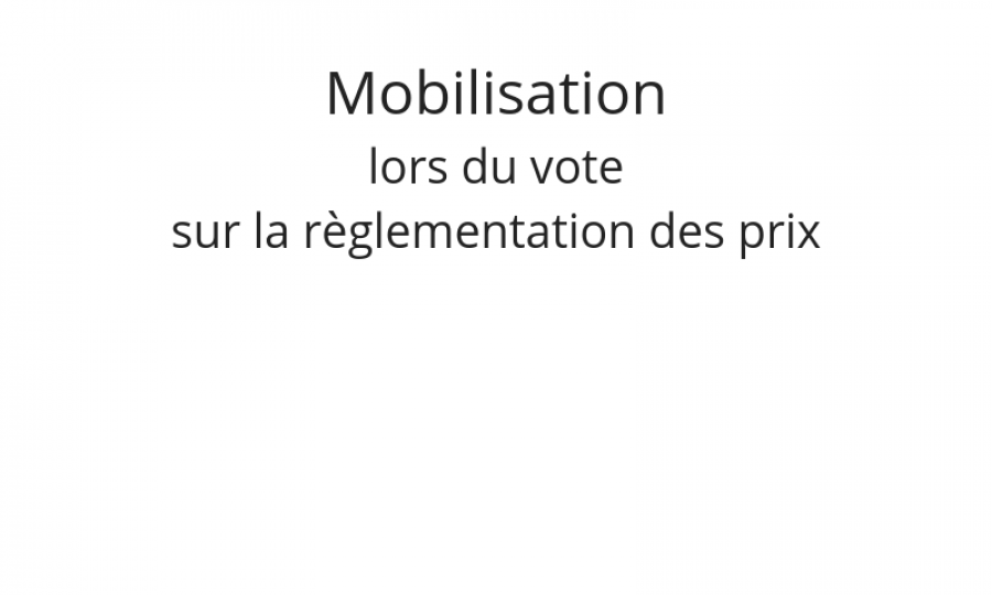 Mobilisation lors du vote sur la règlementation des prix