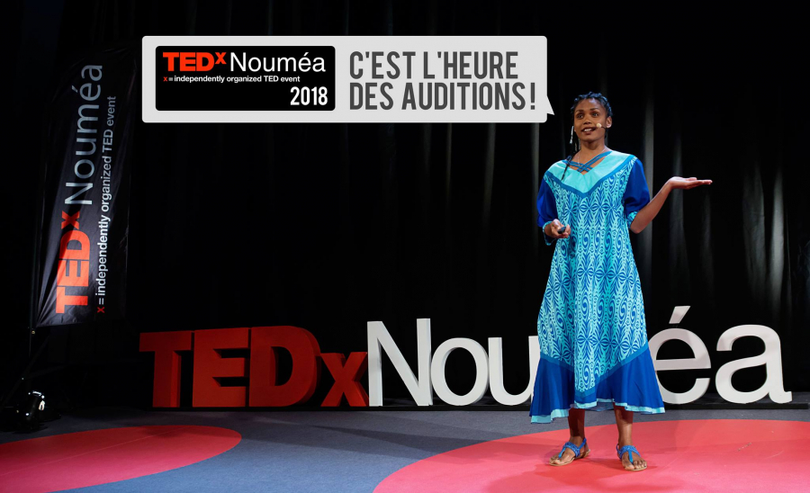 TEDx Nouméa 2018 : clôture des inscriptions aux auditions